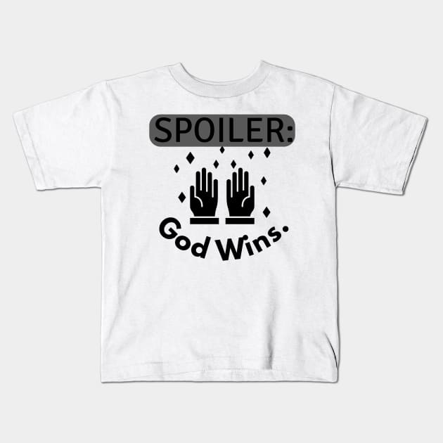 Spoiler god wins quote Kids T-Shirt by Motivational.quote.store